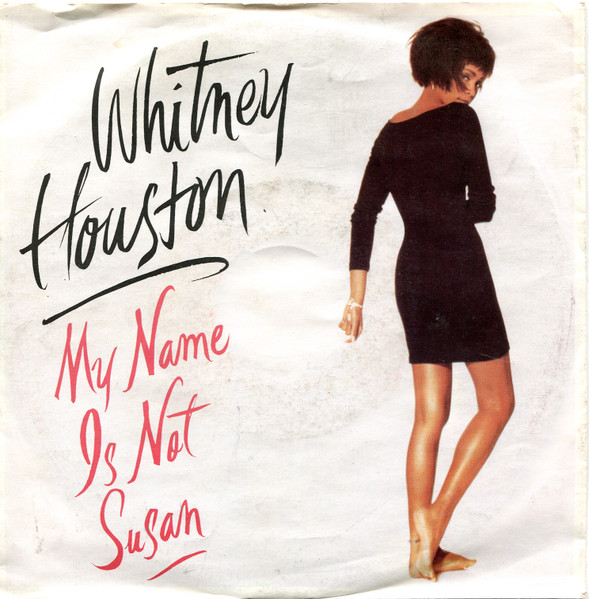 7" | Whitney Houston – My Name Is Not Susan