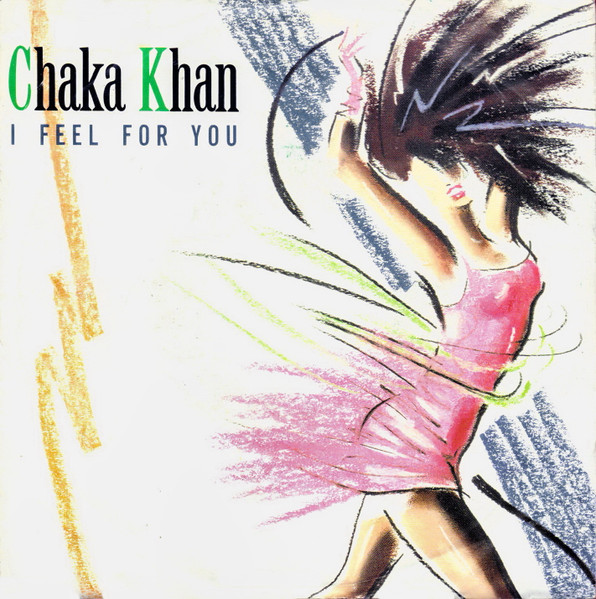7" | Chaka Khan – I Feel For You