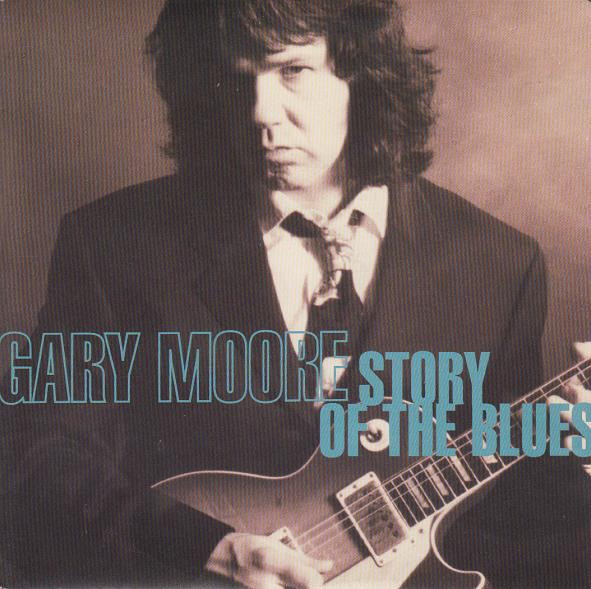 7" | Gary Moore – Story Of The Blues