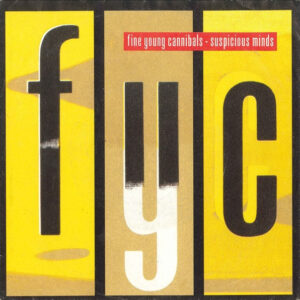 7" | Fine Young Cannibals – Suspicious Minds - Afbeelding 1