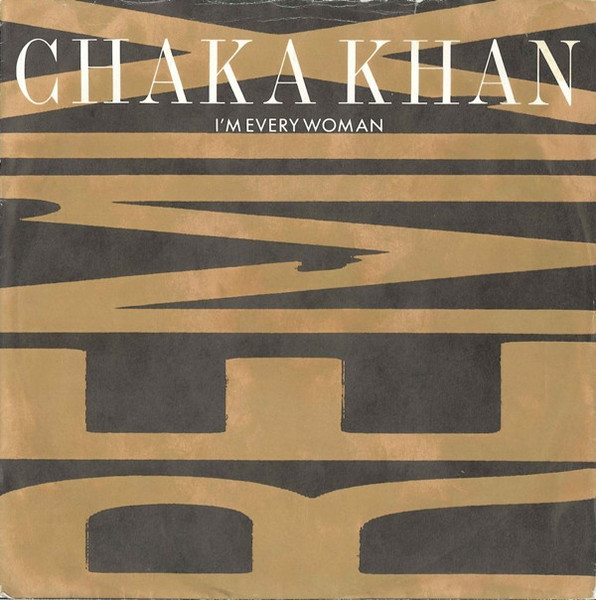 7" | Chaka Khan – I'm Every Woman (Remix)