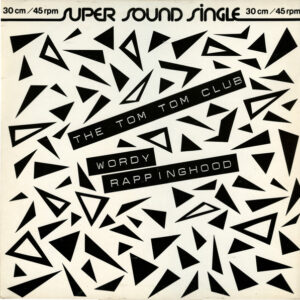 7" | The Tom Tom Club – Wordy Rappinghood - Afbeelding 1