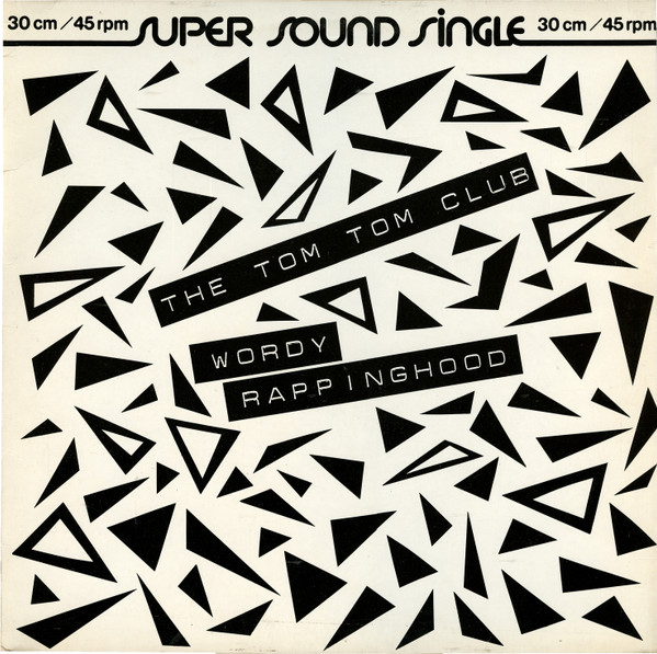 7" | The Tom Tom Club – Wordy Rappinghood