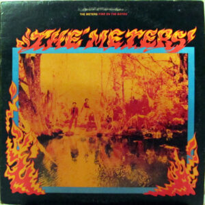 The Meters - Fire on the Bayou + 5 - Afbeelding 1