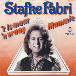 7" | Stafke Fabri - 't Is maar een Vraag  / Mammie / - Afbeelding 1
