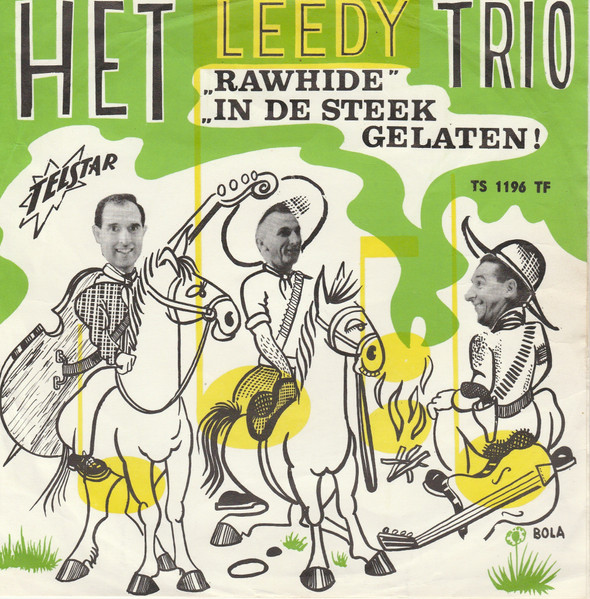 7" | Het Leedy Trio - Rawhide / In de Steek gelaten
