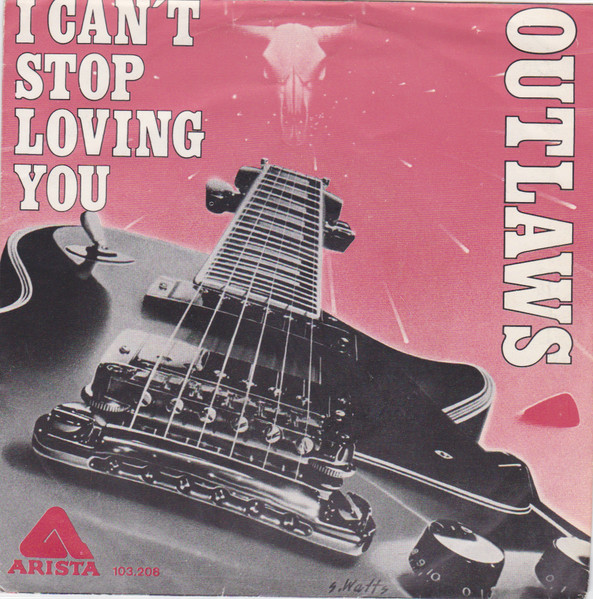 7" | Outlaws - I Can't stop Loving You / Wishing Wells