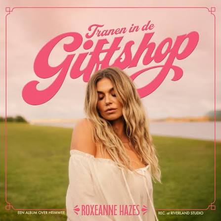 Roxeanne Hazes - Tranen in de Giftshop